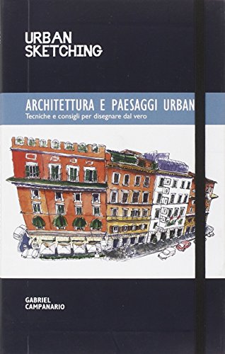 Stock image for Urban sketching. Architettura e paesaggi urbani for sale by libreriauniversitaria.it