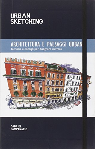 9788857607689: Urban sketching. Architettura e paesaggi urbani