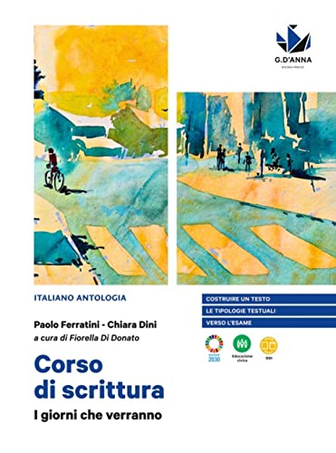 Beispielbild fr I giorni che verranno. Corso di scrittura. Per le Scuole superiori. Con e-book. Con espansione online zum Verkauf von medimops