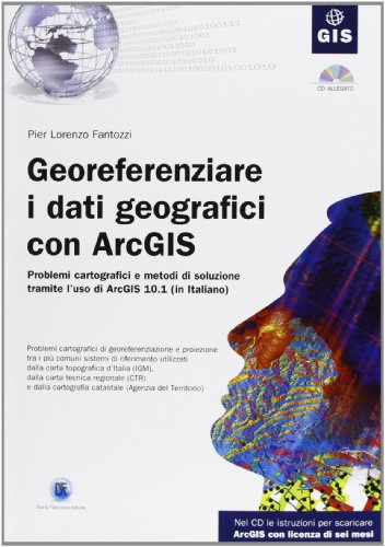 9788857901824: Georeferenziare i dati geografici con ArcGIS. Con CD-ROM