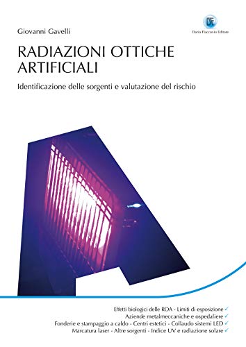 Beispielbild fr Radiazioni ottiche artificiali. Identificazione delle sorgenti e valutazione del rischio zum Verkauf von Revaluation Books