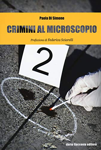 Beispielbild fr Crimini al microscopio. Indagini scientifiche tra fiction e realt zum Verkauf von medimops