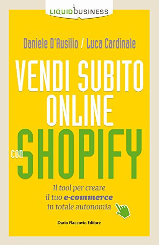 Beispielbild fr Vendi subito online con Shopify. Il tool per creare il tuo e-commerce in totale autonomia zum Verkauf von medimops