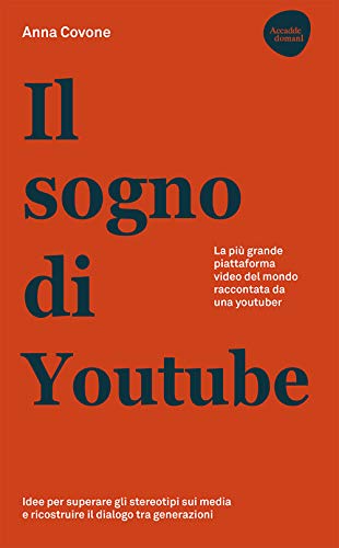 Beispielbild fr Il sogno di Youtube. La pi grande piattaforma video del mondo raccontata da una youtuber zum Verkauf von medimops