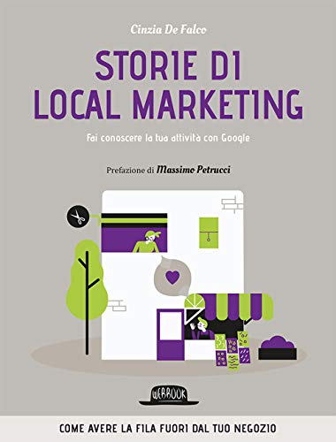 9788857912141: Storie di local marketing. Fai conoscere la tua attività con Google
