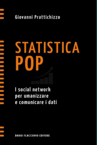 Imagen de archivo de Statistica pop. I social network per umanizzare e comunicare i dati (Web book) a la venta por libreriauniversitaria.it
