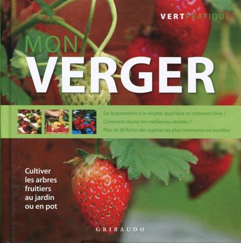 9788858000229: Mon verger: Cultiver les arbres fruitiers au jardin ou en pot