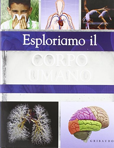 Esploriamo il corpo umano (9788858004098) by Steve Parker