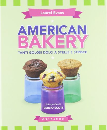 9788858007259: American bakery. Tanti golosi dolci a stelle e strisce (Sapori e fantasia)