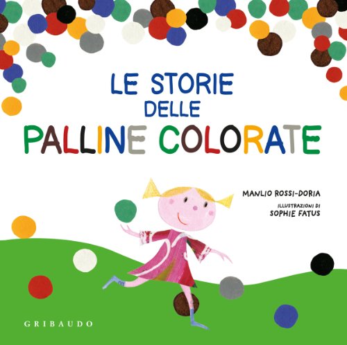 Le storie delle palline colorate (9788858007303) by Unknown Author