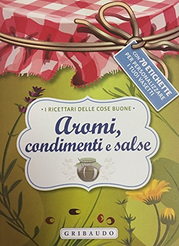 Stock image for Aromi, condimenti e salse. Con adesivi for sale by medimops