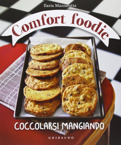 Stock image for Comfort foodie. Coccolarsi mangiando for sale by medimops