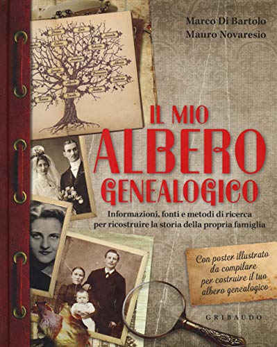 Beispielbild fr Il mio albero genealogico. Informazioni, fonti e metodi di ricerca per ricostruire la storia della propria famiglia. Con poster zum Verkauf von WorldofBooks