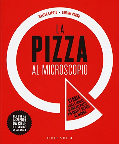 Beispielbild fr La pizza al microscopio. Storia, fisica e chimica di uno dei piatti pi amati e diffusi al mondo zum Verkauf von medimops