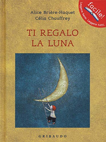 Beispielbild fr Ti regalo la luna zum Verkauf von WorldofBooks