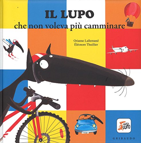 Imagen de archivo de Il lupo che non voleva pi camminare. Amico lupo a la venta por WorldofBooks