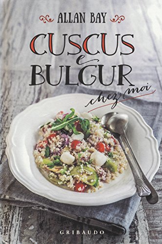 Stock image for Cuscus e bulgur chez moi for sale by medimops