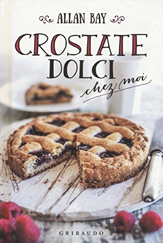 Imagen de archivo de Crostate dolci chez moi a la venta por medimops