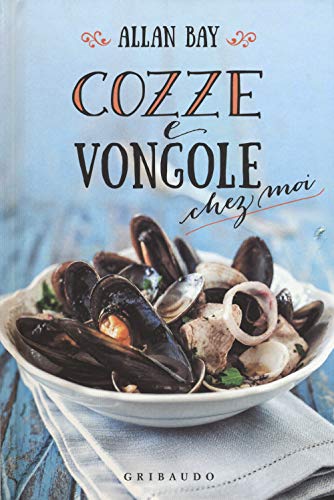 Beispielbild fr Cozze e vongole chez moi zum Verkauf von medimops