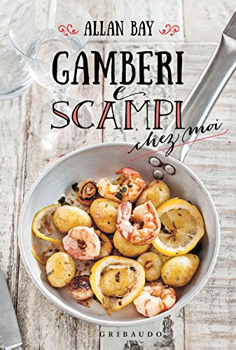 Stock image for Gamberi e scampi chez moi for sale by medimops