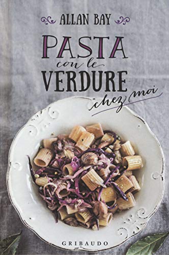 Beispielbild fr Pasta con le verdure chez moi zum Verkauf von medimops