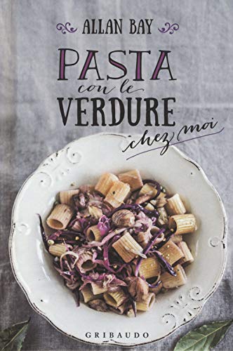 Imagen de archivo de Pasta con le verdure chez moi a la venta por medimops
