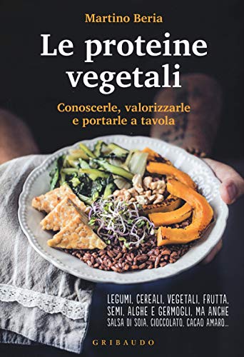 Stock image for Le proteine vegetali. Conoscerle, valorizzarle e portarle a tavola for sale by medimops