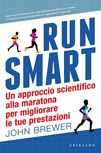 Beispielbild fr Run smart. Un approccio scientifico alla maratona per migliorare le tue prestazioni zum Verkauf von medimops