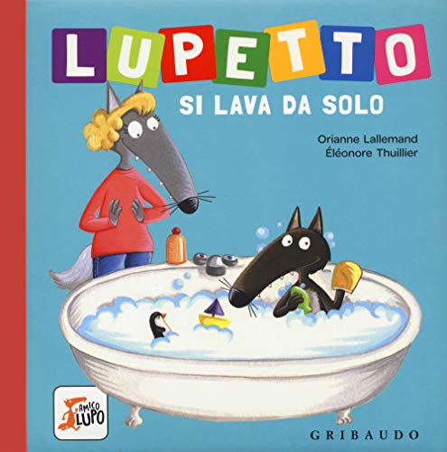 Stock image for Lupetto si lava da solo. Amico lupo for sale by WorldofBooks