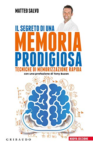 Beispielbild fr Il segreto di una memoria prodigiosa. Tecniche di memorizzazione rapida zum Verkauf von libreriauniversitaria.it