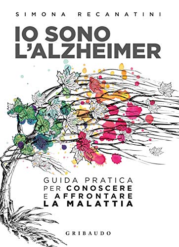 Beispielbild fr Simona Recanatini - Io Sono L'Alzheimer zum Verkauf von medimops