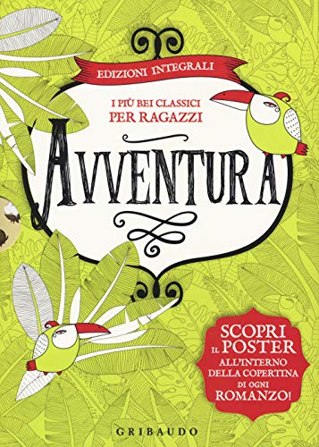 9788858023433: Avventura. I pi bei classici per ragazzi: Le avventure di Tom Sawyer-Il giro del mondo in 80 giorni-L'isola del tesoro-Il libro della giungla. Ediz. integrale. Con 4 Poster