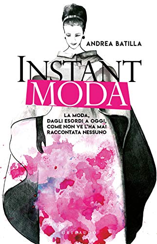 Beispielbild fr Andrea Batilla - Instant Moda (1 BOOKS) zum Verkauf von medimops