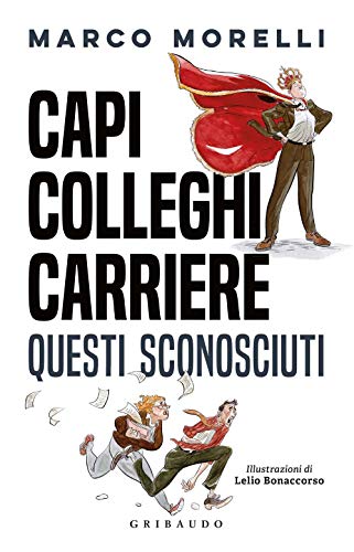 9788858025970: Capi, colleghi, carriere