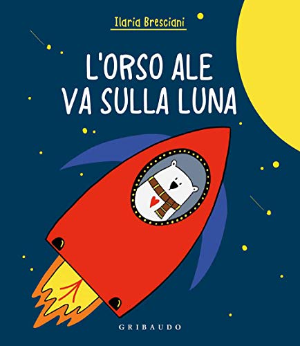 Beispielbild fr Orso Ale va sulla luna. Ediz. a colori zum Verkauf von Ammareal