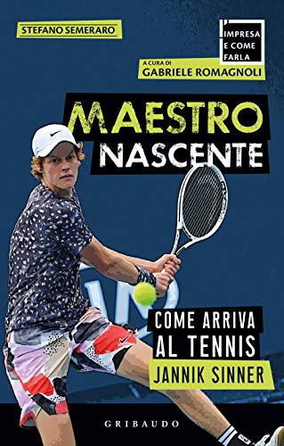 Imagen de archivo de Maestro nascente. Come arriva al tennis Jannik Sinner (L' impresa e come farla) a la venta por libreriauniversitaria.it