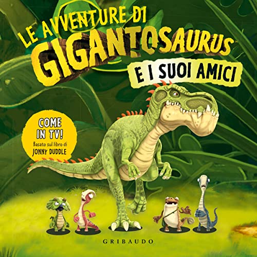 9788858038888: Le avventure di Gigantosaurus e i suoi amici