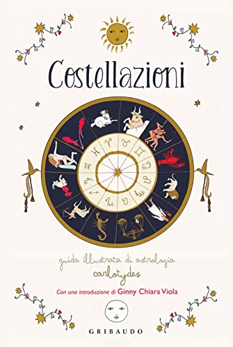Stock image for Costellazioni. Guida illustrata di astrologia for sale by libreriauniversitaria.it