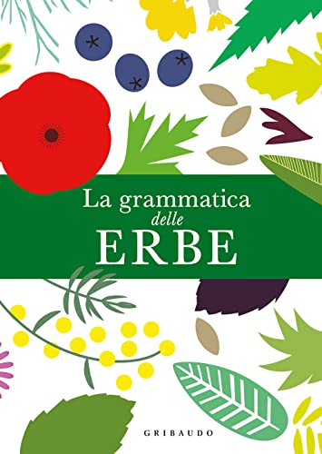 Beispielbild fr La grammatica delle erbe (Passioni) zum Verkauf von libreriauniversitaria.it