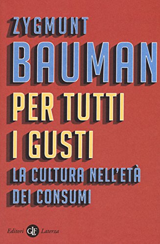 Stock image for Per tutti i gusti. La cultura nell'et dei consumi for sale by medimops