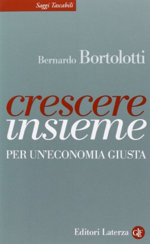 Imagen de archivo de Crescere insieme. Per un'economia giusta a la venta por Libreria Oltre il Catalogo