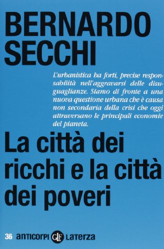 Beispielbild fr La citt dei ricchi e la citt dei poveri zum Verkauf von medimops