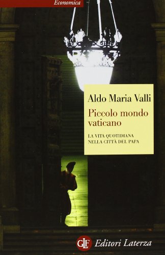 Stock image for Piccolo mondo vaticano. La vita quotidiana nella citt del papa for sale by medimops