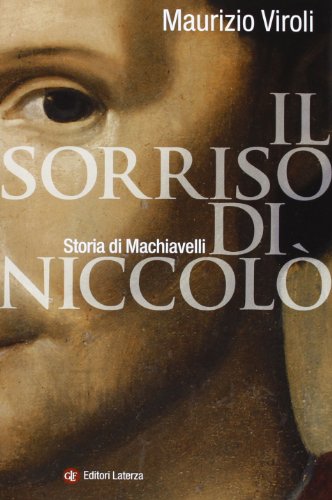 Il sorriso di NiccolÃ². Storia di Machiavelli (9788858107478) by Maurizio Viroli