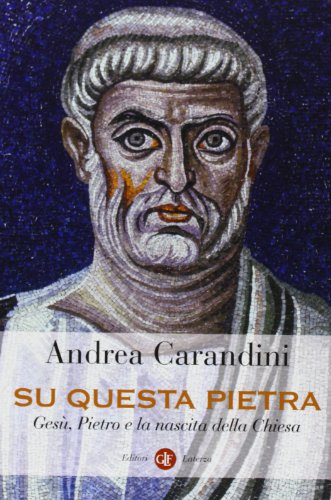 9788858109144: Su questa pietra. Ges, Pietro e la nascita della Chiesa (I Robinson. Letture)