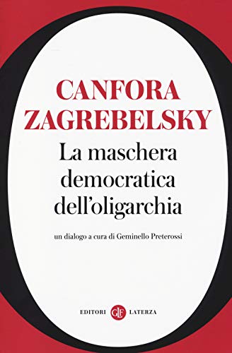 Beispielbild fr La maschera democratica dell'oligarchia zum Verkauf von WorldofBooks