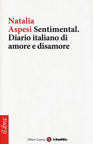 Stock image for Sentimental. Diario italiano di amore e disamore (I) for sale by Brook Bookstore