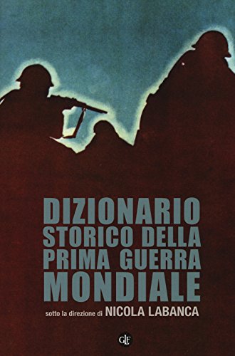 9788858114056: Dizionario storico della Prima Guerra Mondiale