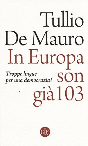 Beispielbild fr In Europa son gi 103. Troppe lingue per una democrazia? zum Verkauf von medimops