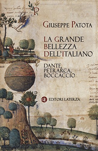 Stock image for La grande bellezza dell'italiano. Dante, Petrarca, Boccaccio for sale by libreriauniversitaria.it